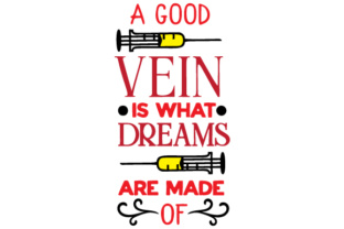 A Good Vein is What Dreams Are Made of